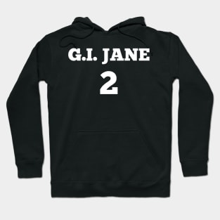 G.I.Jane 2....Funny T-shirt Hoodie